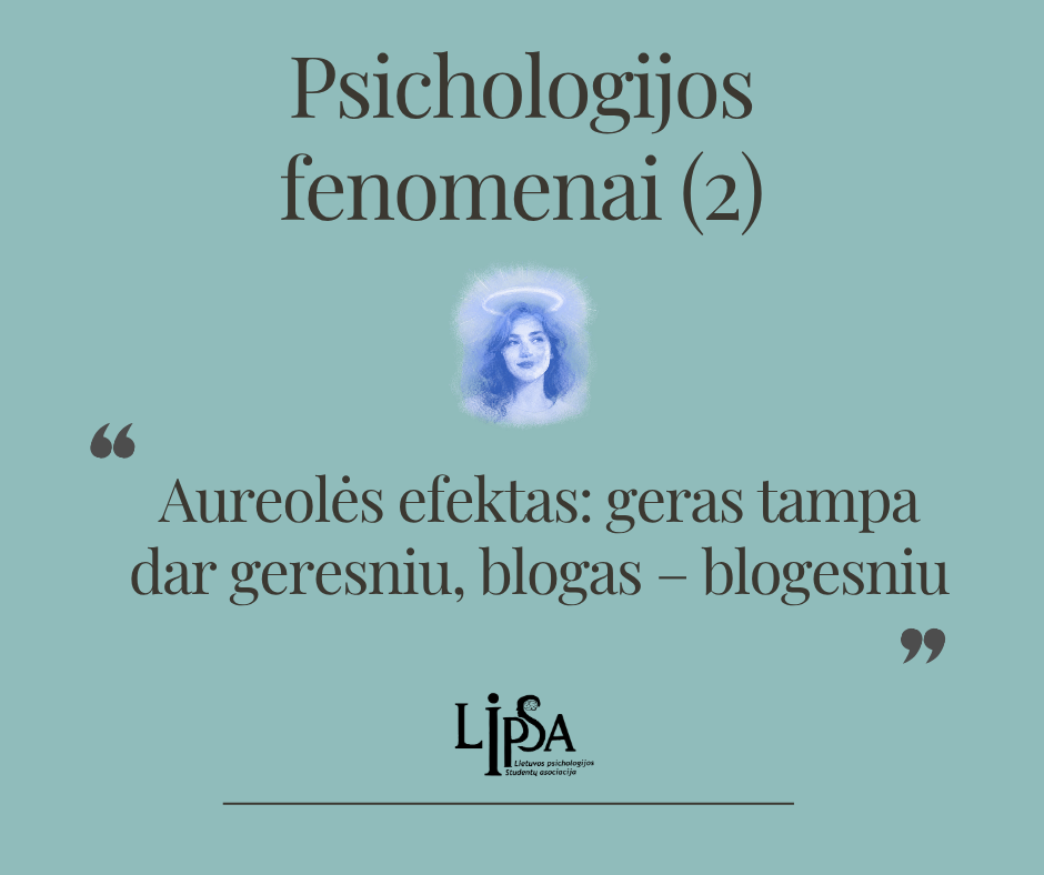 Aureolės efektas: geras tampa dar geresniu, blogas – blogesniu