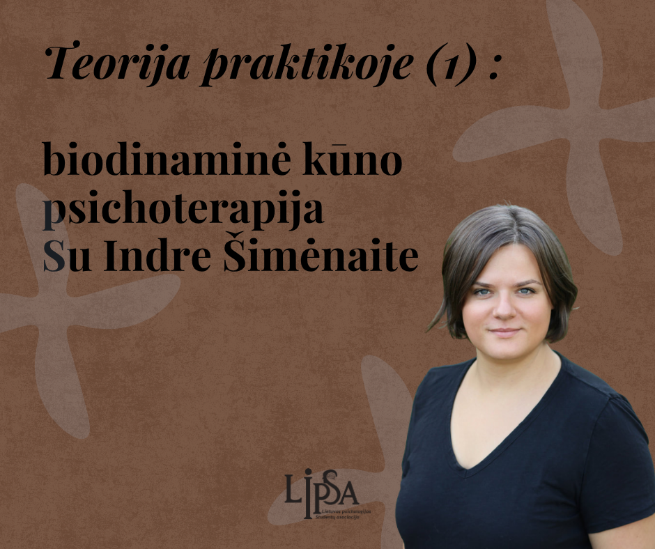 Teorija praktikoje: biodinaminė kūno psichoterapijaSu Indre Šimėnaite